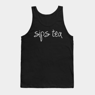 Sips Tea A Cute Script For Cute Girls Popular Slang Tank Top
